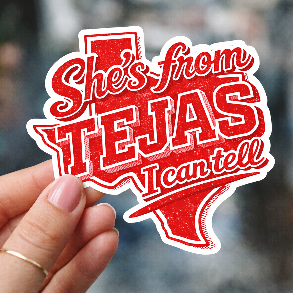 She’s From Tejas I Can Tell Sticker – TX Rangers Inspired Waterproof Matte Sticker